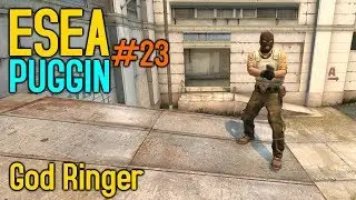 THEIR RINGER IS A GOD! - ESEA Puggin #23