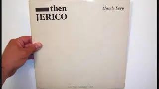 Then Jerico - Muscle deep (1986 Extended version)