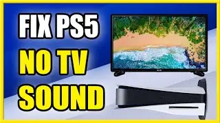 How to Fix PS5 Sound Not Coming Through TV Speakers (Easy Method)
