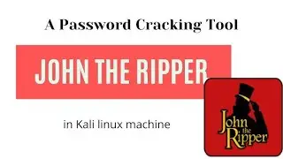 Kali Linux: Using John the Ripper Tool @cyberanil