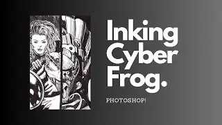 Inking Cyber Frog! #comic #draw #illustration #comicartwork #comicoftheday #comicillustration