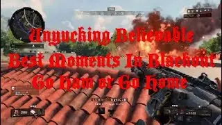 BO4 Blackout Unyucking Believable Best Moments