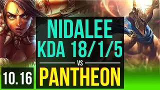 NIDALEE vs PANTHEON (JUNGLE) | KDA 18/1/5, Legendary | EUW Master | v10.16