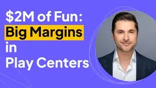$2 Million of Fun: Big Margins in Play Centers | Daniel Batista Interview