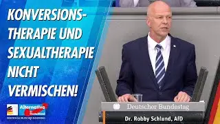 Konversionstherapie und Sexualtherapie nicht vermischen! - Dr. Robby Schlund - AfD-Fraktion