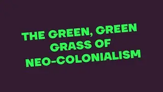 WIENWOCHE 2025 - Breathe Again. The green, green grass of neo-colonialism