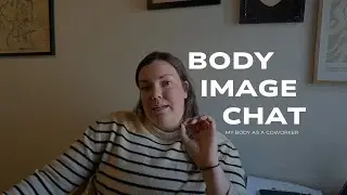 My Midsize Thoughts on Body Image: My Body as a Coworker