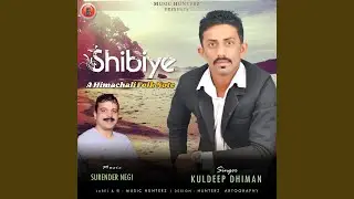 Shibiye A Himachali Folk Note