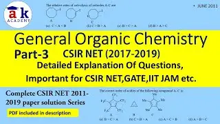 Solved GOC PYQs of CSIR NET (2017-2019)|General Organic Chemistry for CSIR NET GATE JAM| Akacademy