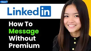 How to Message on LinkedIn Without Premium 2025 (Step By Step)