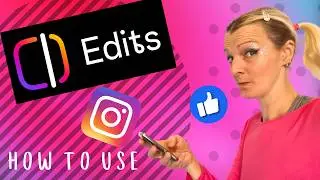 How to Use Instagram&rsquo;s New Edits App &ndash; Full Tutorial for Reels & Posts