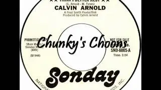 Calvin Arnold - Think I Better Rest
