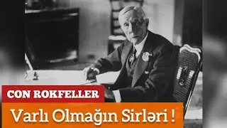 Con Rokfellerdən Varlı Olmağın Sirləri - Maraqli Melumatlar