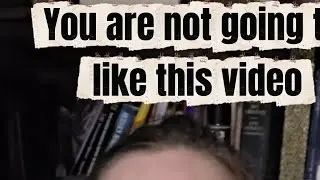 You are not going to like this video! About me.