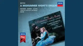 Britten: A Midsummer Night's Dream. Opera in Three Acts, Op. 64 - Act 2: 