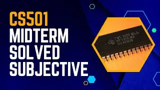 CS501 Midterm Solved Subjective Questions