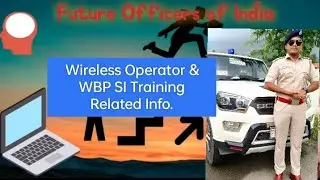 Wireless Operator & WBP SI Training related info & preparatory activities before Training.