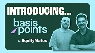Introducing: Basis Points by Equity Mates