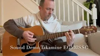 Takamine EG530SSC - Sound Demo (No Talking)