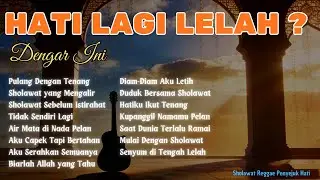 Full Album Sholawat Reggae Penyejuk Hati | Obat Lelah Batin yang Jarang Dibahas