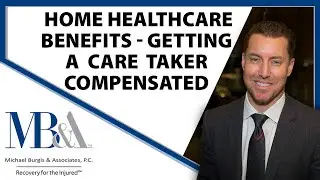 Home Health Care Benefits - Getting a care taker compensated!