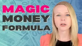 The Secret Magic Money Formula: This Will Change Your Life Forever!