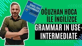Oğuzhan Hoca ile Essential Grammar In Use Intermediate-58 (Verb + -ing or to-...like/would like etc)