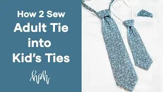 How 2 Turn an Adult Tie into Toddler & Kids Ties + Bonus Pocket Squares