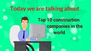 Top 10 construction companies in world