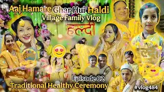 Aftab Ki Haldi | Aaj Hamare Ghar Hui Haldi 💛 | Traditional Muslim Haldi Ceremony | Haldi Vlog 