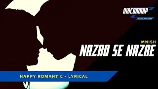 MNISH - NAZRO SE NAZRE | LYRICAL VIDEO  | DIRCOMRAP PRODUCTIONS | Artist of Faridabad