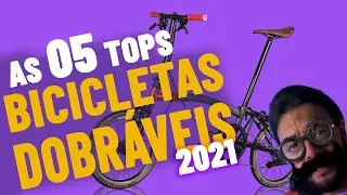 AS MELHORES BICICLETAS DOBRÁVEIS DO MUNDO - 2021