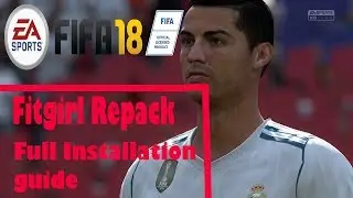 FIFA 18 FitGirl Repack Installation tutorial And guide| Black Screen Fix