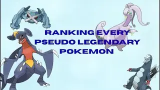 Ranking Every Pseudo Legendary of Pok&eacute;mon