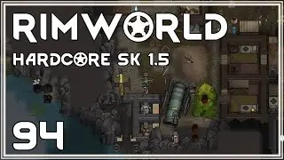 Manning the Defenses | RimWorld Hardcore SK 1.5 | Episode 94