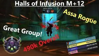 Assassination Rogue Halls of Infusion M+12 Fortified Season 4  Wow Dragonflight M+ Meucheln Schurke