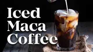 Refreshing Morning Maca Coffee | ICED MACA COFFEE