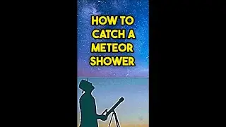 How To Catch A Meteor Shower #meteorsshower  #meteors #astronomy #shorts