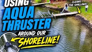 Using an Aqua Thruster to remove the green carpet around our shoreline