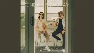 Sunday, Someday