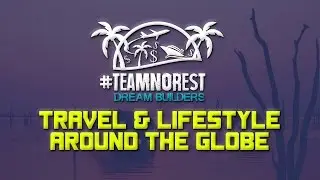 TeamNoRest - Travel & Lifestyle Around the Globe