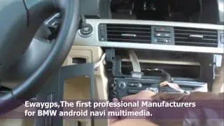 Ewaygps the video of Installation guide for  BMW E60 and E90 android4.0 gps navigation system
