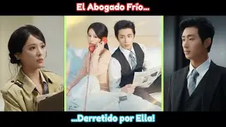 Su Coraz&oacute;n de Hielo Se Derrite: Abogado Fr&iacute;o x Dulce Chica | AMOR POR CONTRATO | Drama Completo