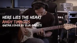 Here Lies the Heart Andy Timmons guitar cover by Elia Garutti