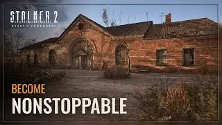 S.T.A.L.K.E.R. 2 &mdash; Become NonStoppable