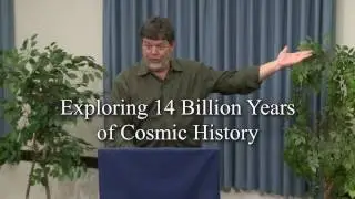 William Wester: Exploring 14 Billion Years of Cosmic History