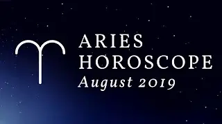 Aries Horoscope August 2019