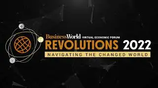 BusinessWorld Virtual Economic Forum Revolutions 2022