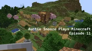 Auntie Snooze plays Minecraft with Monsters for the first time Episode 11