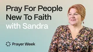Pray for God's Family and New Believers | Prayer Week 2026